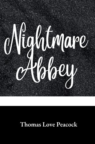 Nightmare Abbey: Thomas Love Peacock - Gothic fiction