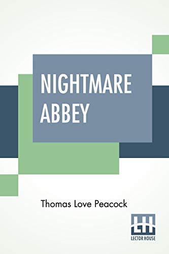 Nightmare Abbey: Edited By Richard Garnett
