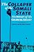 The Collapse of the Somali State: The Impact of the Colonial Legacy