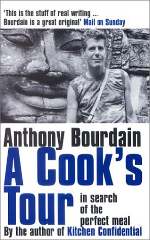 A Cook's Tour: In Search of the Perfect Meal;