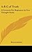 A-B-C of Truth: 35 Lessons For Beginners in New Thought Study