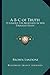 A-B-C of Truth: 35 Lessons For Beginners in New Thought Study