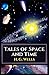 Tales of Space and Time Illustrated