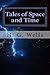 Tales of Space and Time by H. G. Wells: Tales of Space and Time by H. G. Wells