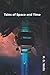 Tales of Space and Time