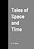 Tales of Space and Time