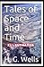 Tales of Space and Time by H. G. Wells