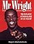 Mr Wright: The Explosive Autobiography of Ian Wright