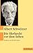 Die Ehrfurcht vor dem Leben: Grundtexte aus fünf Jahrzehnten
