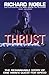 Thrust: the Remarkable Story of One Man'S Quest for Speed