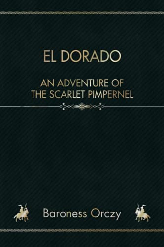 El Dorado: An Adventure of the Scarlet Pimpernel