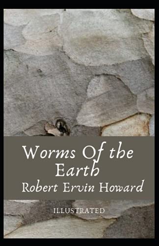 Worms Of the Earth Illustrated