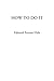 How To Do It