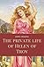 The private life of Helen of Troy: Easy to Read Layout