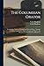 The Columbian Orator: Containing a Variety of Original and Selected Pieces, Together With Rules, Calculated to Improve Youth and Others in the Ornamental and Useful Art of Eloquence