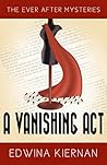 A Vanishing Act: A 1940s Fairytale-Inspired Mystery