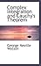Complex Integration and Cauchy's Theorem