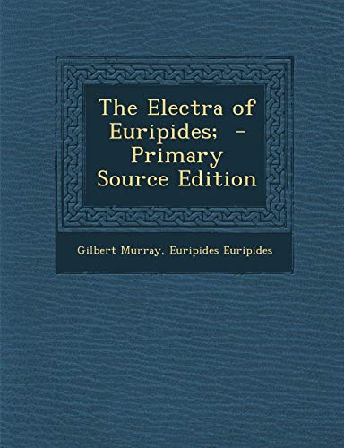 The Electra of Euripides;