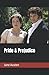 Pride & Prejudice