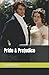 Pride & Prejudice