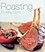 Roasting: Techniques for the Perfect Roast