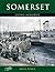 Somerset: Living Memories