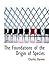 The Foundations of the Origin of Species: Two Essays written in 1842 and 1844