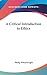 A Critical Introduction to Ethics
