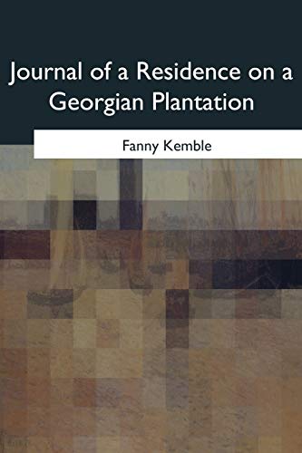 Journal of a Residence on a Georgian Plantation
