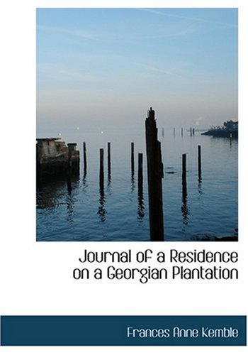 Journal of a Residence on a Georgian Plantation