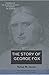 The Story of George Fox: Founder of The Religious Society of Friends, or Quakers (Christian Mystics)