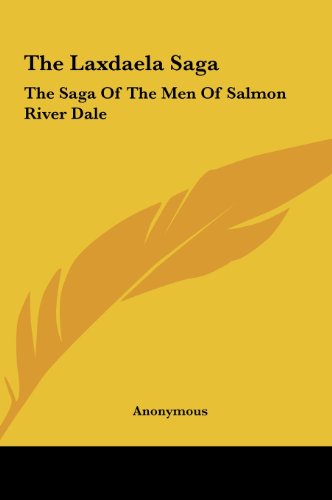 The Laxdaela Saga: The Saga of the Men of Salmon River Dale