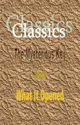 The Mysterious Key and What It Opened