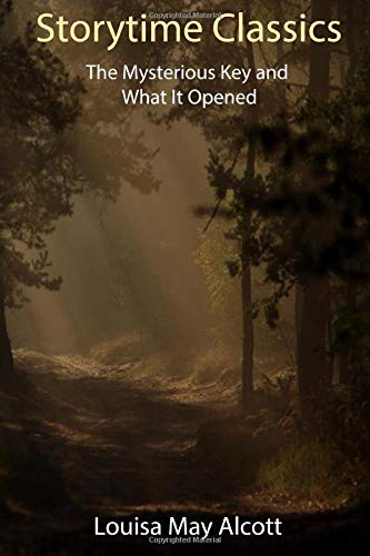 Storytime Classics: The Mysterious Key and What It Opened