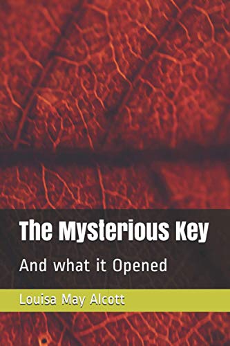 The Mysterious Key: And what it Opened