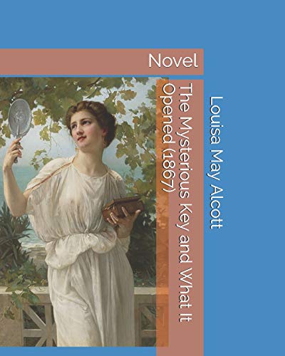 The Mysterious Key and What It Opened (1867): Novel