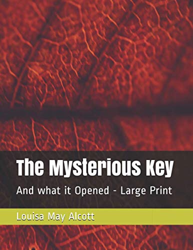 The Mysterious Key: And what it Opened - Large Print