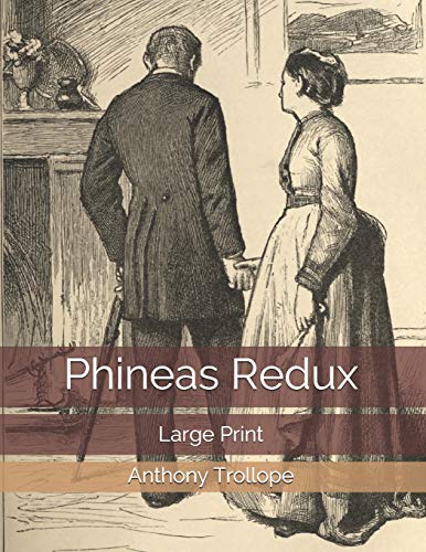 Phineas Redux: Large Print