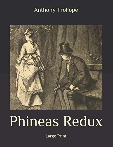 Phineas Redux: Large Print