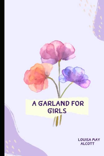 A Garland for Girls: With illustrations