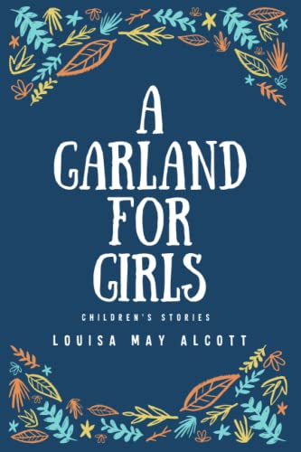 A garland for girls: With original illustrations