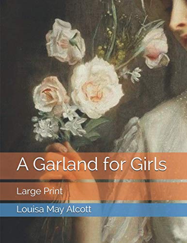 A Garland for Girls: Large Print
