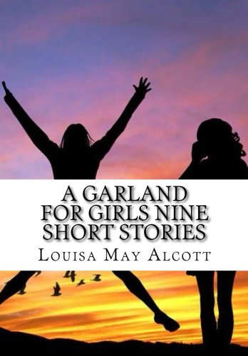 A Garland for Girls Nine Short Stories