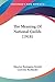 The Meaning Of National Guilds (1918)