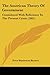 The American Theory Of Government: Considered With Reference To The Present Crisis (1861)