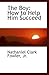 The Boy: How to Help Him Succeed