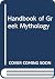 Handbook of Greek Mythology (Including Its Extension to Rome)