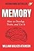 Memory: How To Develop, Train, And Use It: Best Book on Memory, Concentration and Focus