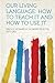 Our Living Language: How to Teach It and How to Use It