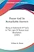 Prayer And Its Remarkable Answers: Being A Statement Of Facts In The Light Of Reason And Revelation (1883)